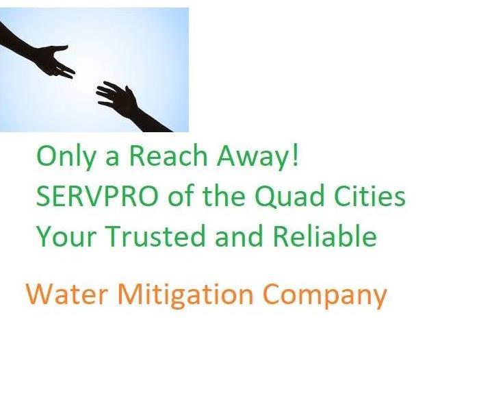 reaching hands, green wording, Only a Reach Away! SERVPRO of the Quad Cities
